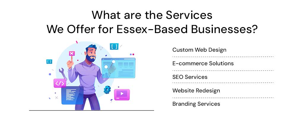 What are the Services We Offer for Essex-Based Businesses. We are a local web design company in Essex.